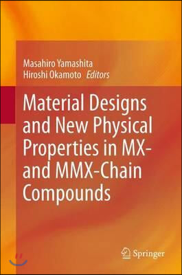 Material Designs and New Physical Properties in MX- And MMX-Chain Compounds