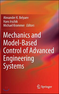 Mechanics and Model-Based Control of Advanced Engineering Systems