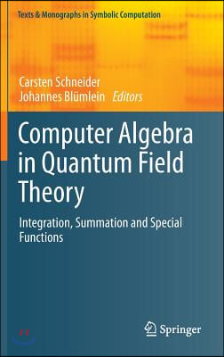 Computer Algebra in Quantum Field Theory: Integration, Summation and Special Functions