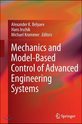 Mechanics and Model-Based Control of Advanced Engineering Systems