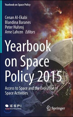 Yearbook on Space Policy 2015: Access to Space and the Evolution of Space Activities