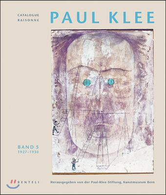 Paul Klee Catalogue Raisonne 1927-1930