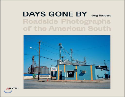 Days Gone by: Roadside Photographs of the American South