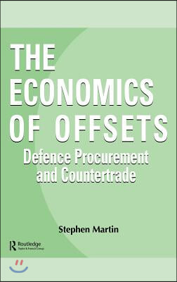 [중고-상] The Economics of Offsets: Defence Procurement and Coutertrade