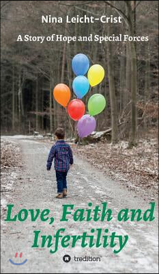 Love, Faith, and Infertility