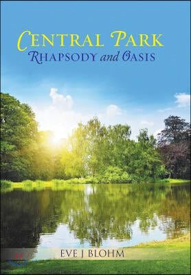 Central Park Rhapsody and Oasis
