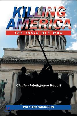 Killing America: The Invisible War