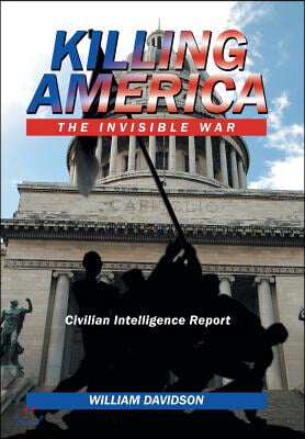 Killing America: The Invisible War