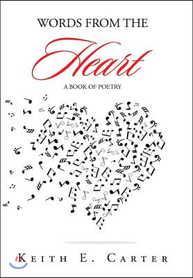 Words from the Heart: A Book of Poetry