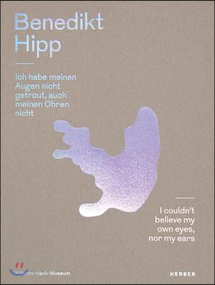 Benedikt Hipp: I Couldn't Believe My Own Eyes, Nor My Ears