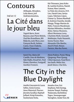 Contours: The City in the Blue Daylight: Dak'art 12 Vol II