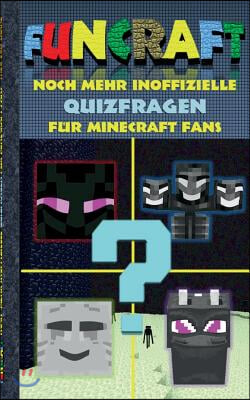 Funcraft - Noch mehr inoffizielle Quizfragen fur Minecraft Fans: Quizbuch Teil 2. Lustig, Ratsel, Quiz, Raten, Lachen, witzig, Kinder, Humor, deutsch,