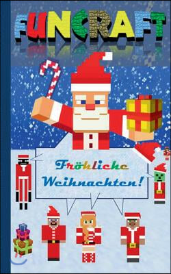 Funcraft - Frohliche Weihnachten an alle Minecraft Fans! (inoffizielles Notizbuch): Nikolaus Geschenk, Weihnachtsgeschenk, Schule, Schuler, Grundschul