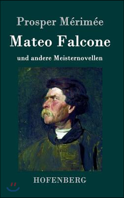 Mateo Falcone: und andere Meisternovellen