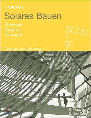 Solares Bauen: Strategien, Visionen, Konzepte