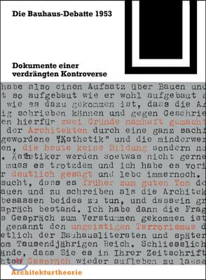 Die Bauhaus-Debatte 1953: Dokumente Einer Verdr?ngten Kontroverse