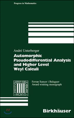 Automorphic Pseudodifferential Analysis and Higher Level Weyl Calculi