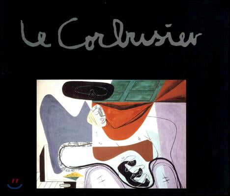 Le Corbusier - Maler, Zeichner, Plastiker, Poet (Ausstellungskatalog Apolda): Werke Aus Der Sammlung Heidi Weber