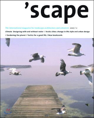 &#39;scape: The International Magazine of Landscape Architecture and Urbanism