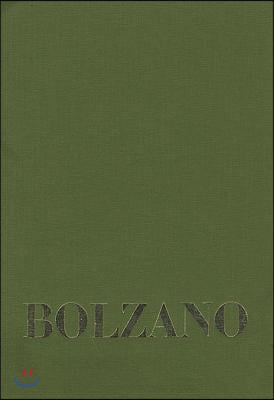 Bernard Bolzano, Beitrage Zu Bolzanos Biographie Von Josef Hoffmann Und Anton Wisshaupt Sowie Vier Weiteren Zeitzeugen