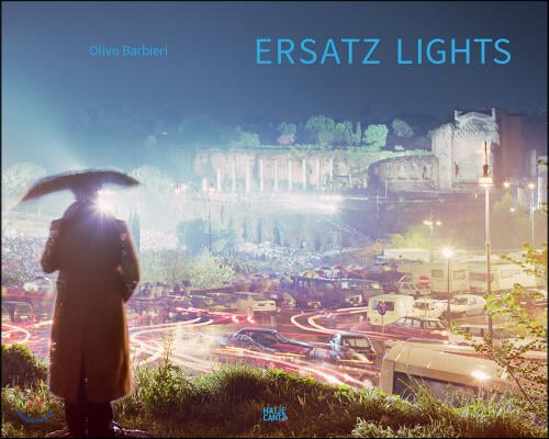 Olivo Barbieri: Ersatz Lights: Case Study 1, East-West