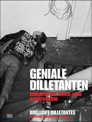 Geniale Dilletanten / Brilliant Dilletantes