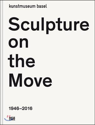 Sculpture on the Move 1946-2016