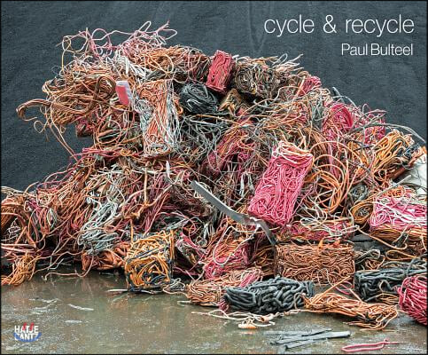 Paul Bulteel: Cycle &amp; Recycle