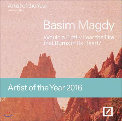 Basim Magdy: Would a Firefly Fear the Fire That Burns in Its Heart?