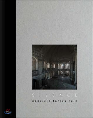 Gabriela Torres Ruiz: Silence