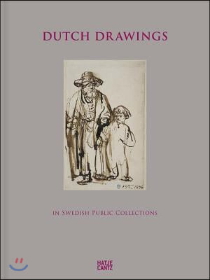 Dutch Drawings in Swedish Public Collections: Volume II