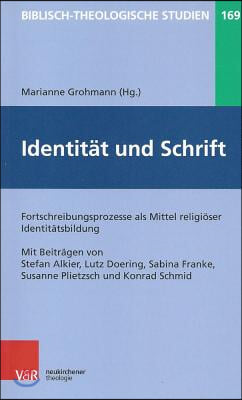 Identitat Und Schrift: Fortschreibungsprozesse ALS Mittel Religioser Identitatsbildung