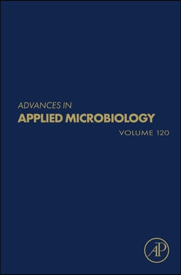 Advances in Applied Microbiology: Volume 120