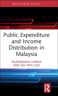 Public Expenditure and Income Distribution in Malaysia