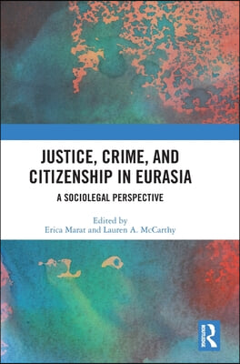 Justice, Crime, and Citizenship in Eurasia