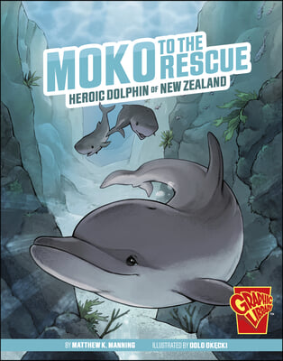 Moko to the Rescue: Heroic Dolphin of New Zealand