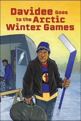 Davidee Goes to the Arctic Winter Games: English Edition