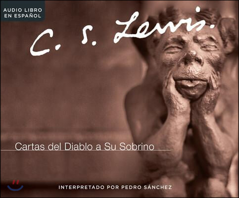 Cartas del diablo a su sobrino/ Screwtape Letters