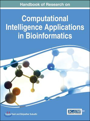 Handbook of Research on Computational Intelligence Applications in Bioinformatics