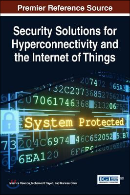 Security Solutions for Hyperconnectivity and the Internet of Things