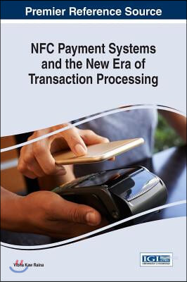 NFC Payment Systems and the New Era of Transaction Processing