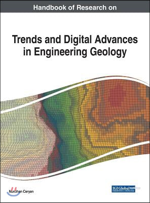 Handbook of Research on Trends and Digital Advances in Engineering Geology