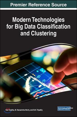 Modern Technologies for Big Data Classification and Clustering