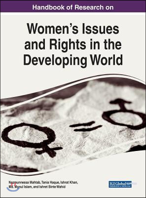 Handbook of Research on Women&#39;s Issues and Rights in the Developing World