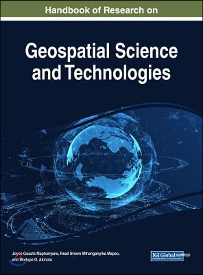 Handbook of Research on Geospatial Science and Technologies