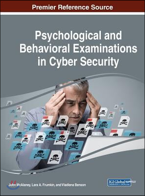 Psychological and Behavioral Examinations in Cyber Security