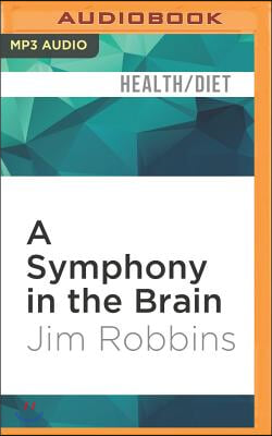 A Symphony in the Brain