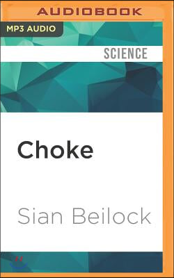 Choke: What the Secrets of the Brain Reveal about Getting It Right When You Have to