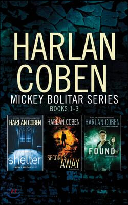 Harlan Coben - Mickey Bolitar Series: Books 1-3: Shelter, Seconds Away, Found