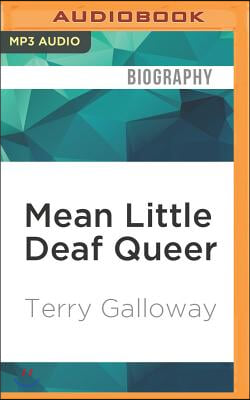 Mean Little Deaf Queer: A Memoir